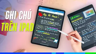 Cách ghi chú & học trên iPad: Hiệu quả, không cần quá đẹp!