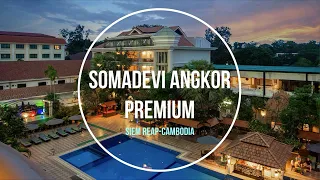 Somadevi Angkor Premium - Siem Reap, Cambodia