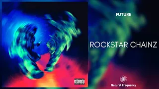Future - Rockstar Chainz [432Hz]