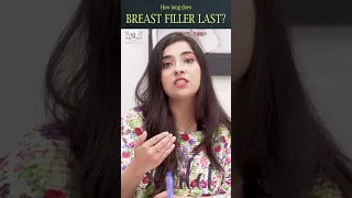 Duration of Breast Fillers: How Long Do They Last?