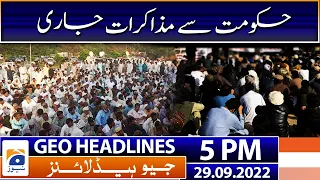 Geo News Headlines Today 5 PM | Negotiations are ongoing with the government | 29 September 2022