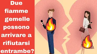 Due fiamme possono arrivare a rifiutarsi entrambe?