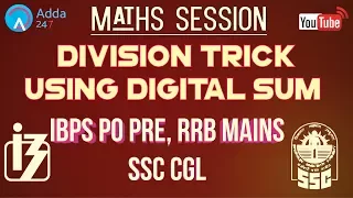 IBPS PO PRE, RRB MAINS & SSC CGL : Division Trick Using Digital Sum Method of Simplification