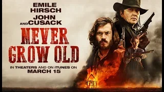 Never Grow Old (2019) Official Trailer