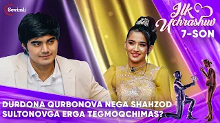 ILK UCHRASHUV 7-SON DURDONA QURBONOVA NEGA SHAHZOD SULTONOVGA ERGA TEGMOQCHIMAS?