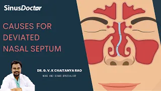 Causes for DNS | Deviated nasal septum - Dr.GVK Chaitanya Rao