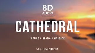 JETFIRE x REGGIO x Wasback - Cathedral (8D Audio)