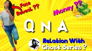 20000 SUBSCRIBERS Special Q n A | Face Reveal ? | Relation with @GhostSeries ??