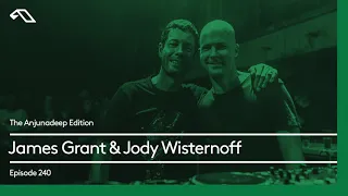 The Anjunadeep Edition 240 with James Grant & Jody Wisternoff (Live from Phonox, London)