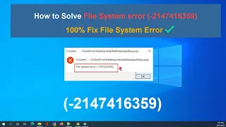 How to fix file system error (-2147416359) windows 10 | Image not open file system error
