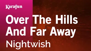 Over the Hills and Far Away - Nightwish | Karaoke Version | KaraFun