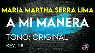 Maria Martha Serra Lima - A Mi Manera - Karaoke Instrumental - Baritono