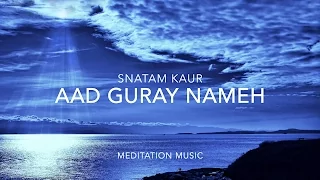 Snatam Kaur - Aad Guray Nameh (Mantra Meditation)