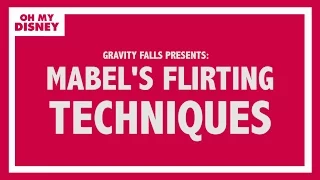 Gravity Falls - Mabel's Flirting Techniques