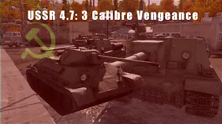 USSR 4.7: 3 Calibre Vengeance | War Thunder Gameplay