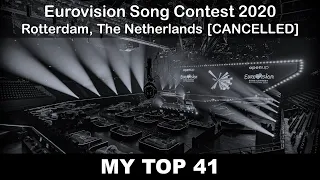 Eurovision 2020 - My Top 41 (with comments) [UPDATED]