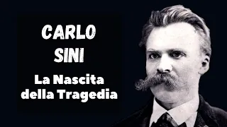 CARLO SINI - La Nascita della Tragedia dallo Spirito della Musica