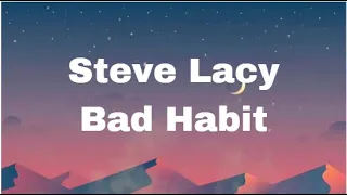 Steve Lacy - Bad Habit (Clean Version) - (Lyrics)