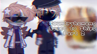 Countryhumans react to ships Part.2 (100 sub special) [Late]        【Countryhumans】