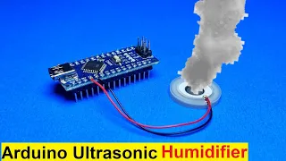 How to Make Arduino Ultrasonic Humidifier