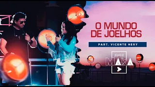 Playlist Mara - O Mundo De Joelhos - Part. Vicente Nery