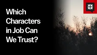 Which Characters in Job Can We Trust?