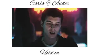 Carla & Ander | Hold on [ Elite] AU