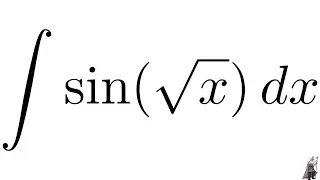 Integral sin(sqrt(x)) from MIT Integration Bee Qualifying Exam 2017 problem #9