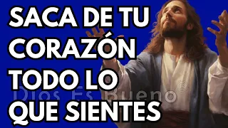 Saca de tu corazón todo lo que sientes  | Dios Es Bueno