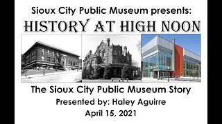 History at High Noon: The Sioux City Public Museum Story