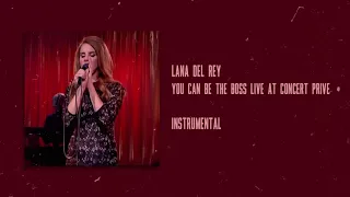 Lana Del Rey - You Can Be The Boss (Live at Concert Privé) - Instrumental