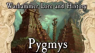 Warhammer Lore And History: Pygmys