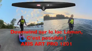 Downwind sur le lac Léman en AXIS ART PRO 1201 - L'aile bonne à tout faire !