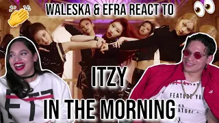 Waleska & Efra react to ITZY "마.피.아. In the morning" M/V | REACTION