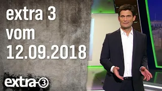 Extra 3 vom 12.09.2018 | extra 3 | NDR