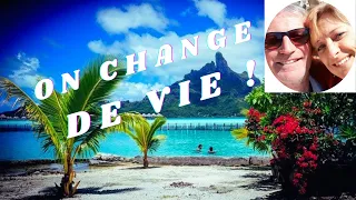 #1 (PRESENTATION) ON CHANGE DE VIE !!! on part à Tahiti