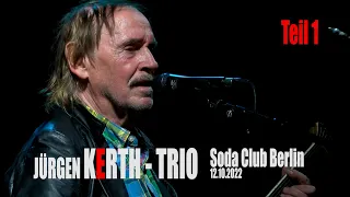 Jürgen Kerth Trio / Live im Soda Club Berlin 12.10.2022 / Teil 1