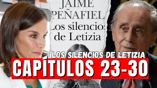 ANALIZAMOS Los Silencios de Letizia CAPÍTULOS 23 al 30 LIBRO de Jaime Peñafiel