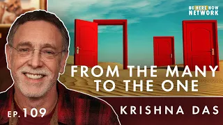 From the Many to the One with Krishna Das - Pilgrim Heart Ep. 109