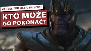 Jedyny Avenger który mógłby sam pokonać Thanosa!