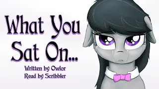 Pony Tales [MLP Fanfic Reading] 'What You Sat On ...' by Owlor (slice-of-life/sadfic)