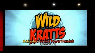 Wild Kratts: Activate Creature Power! Fandub (Season 1)