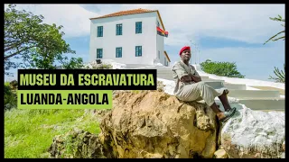 MUSEU NACIONAL DA ESCRAVATURA | ANGOLA-LUANDA