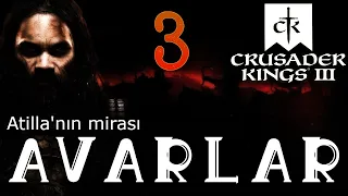 [3] Avarlar  // Crusader Kings 3 Türkçe yama ile