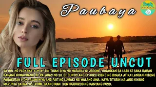 FULL EPISODE UNCUT PAUBAYA| SIMPLY MAMANG