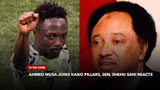 Ahmed Musa's Return To Kano Pillars Is A Great Strategy To Attract Interest In Local Teams