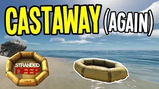 CASTAWAY AT SEA (again!!) - Stranded Deep Gameplay Playthrough - Episode  1