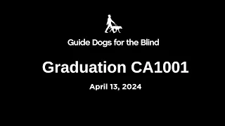 Guide Dogs for the Blind Class CA1001 Graduation Livestream