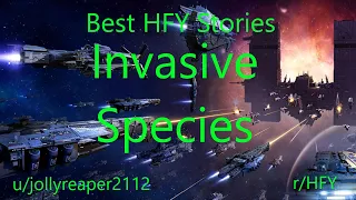 Best HFY Reddit Stories: Invasive Species
