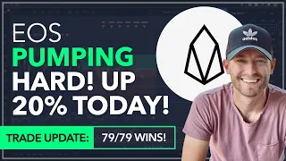 EOS - PUMPING HARD! WE'RE UP 20% TODAY! [WE'RE 79/79 WINS]